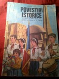 1. Dumitru Almas - Povestiri Istorice pt copii si scolari - Soimi ai Patriei si Pionieri , Ed. 1984 , ilustratii V.Tanase ,80pag - uzata
