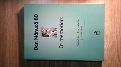 Dan Manuca 80. In memoriam - Ofelia Ichim; Emanuela Ilie (coord.), (2018) foto
