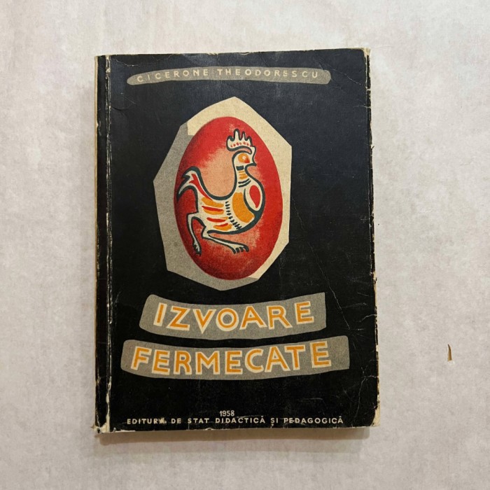 Cicerone Theodorescu - Izvoare fermecate