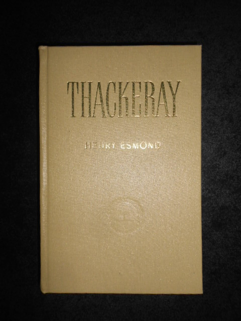 William Makepeace Thackeray - Henry Esmond (1965, editie cartonata)