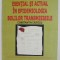 ESENTIAL SI ACTUAL IN EPIDEMIOLOGIA BOLILOR TRANSMISIBILE de CONSTANTIN CIUFECU , 2005