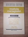 Mateiu Caragiale interpretat de - Studiu literar, Editura Eminescu, An 1985, 261 pagini