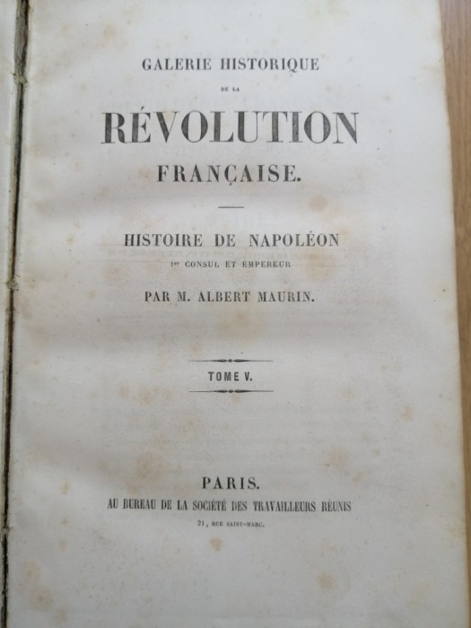 Galerie Historique de la R&eacute;volution Fran&ccedil;aise. Histoire de Napol&eacute;on. tome V 1849