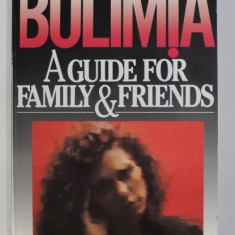 BULIMIA - A GUIDE FOR FAMILY and FRIENDS by ROBERTA TRATTNER and RON A. THOMPSON , 1997