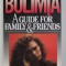 BULIMIA - A GUIDE FOR FAMILY and FRIENDS by ROBERTA TRATTNER and RON A. THOMPSON , 1997