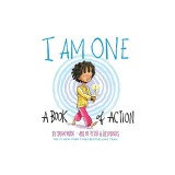 I Am One: A Book of Action