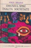 Drumul spre inalta societate - John Braine, Editura pentru Literatura Universala - Roman
