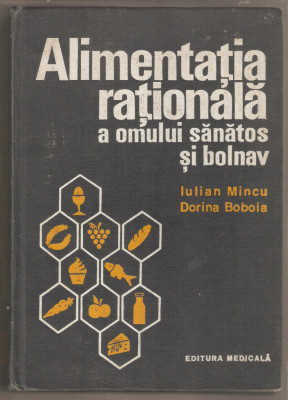 Alimentatia rationala a omului sanatos si bolnav-Iulian Mincu foto