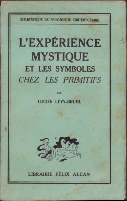 HST C2893 L&amp;#039;experience mystique et les symboles chez les primitifs de Levy-Bruhl foto