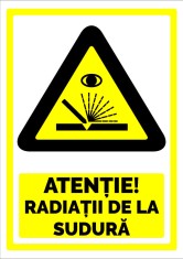 Indicator de securitate atentie radiatii de la sudura foto