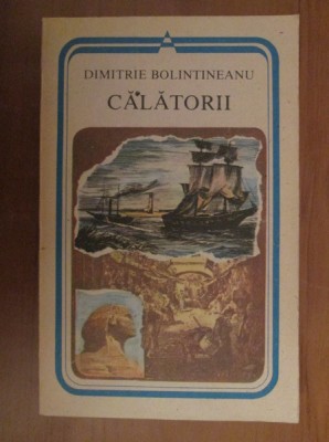 Dimitrie Bolintineanu - Calatorii foto