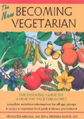 The New Becoming Vegetarian: The Essential Guide to a Healthy Vegetarian Diet foto