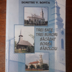 Monografia satelor Sacadat, Borsa, Sabolciu - Dumitru Bonta / R3P4S