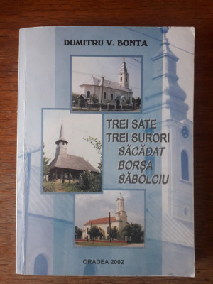 Monografia satelor Sacadat, Borsa, Sabolciu - Dumitru Bonta / R3P4S foto