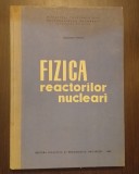 FIZICA REACTORILOR NUCLEARI - ALEXANDRU BERINDE