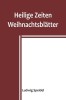 Heilige Zeiten; Weihnachtsbl