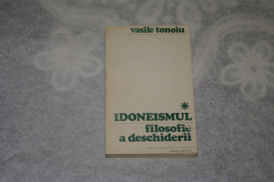 Idoneismul - filosofie a deschiderii - Vasile Tonoiu foto