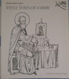 Vietile Sfintilor Iconari, Autor Diacon Dan Cozea, Ed. Cuvantul Vietii