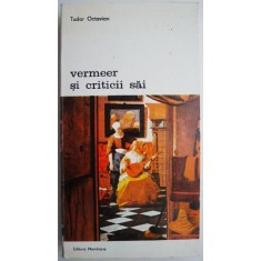 Vermeer si criticii sai &ndash; Tudor Octavian