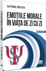 Emotiile morale in viata de zi cu zi - Septimiu Chelcea - Universul Juridic