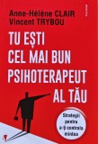 Tu esti cel mai bun psihoterapeut al tau - 2022 - Anne Helene Clair ($W216)