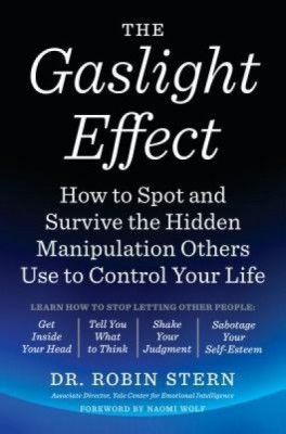 The Gaslight Effect: How to Spot and Survive the Hidden Manipulation Others Use to Control Your Life foto