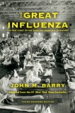 The Great Influenza: The True Story of the Deadliest Pandemic in History