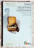 Tara, Legiunea, Capitanul - M. Conovici ; S. Iliescu ; O. Silivestru