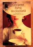 Pofta de ciocolata. Editura Humanitas, 2022 - Care Santos, Humanitas Fiction