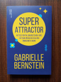 Gabrielle Bernstein - Super attractor