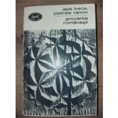 Apa trece, pietrele ramin: Proverbe romanesti