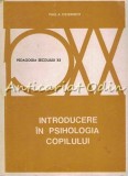 Cumpara ieftin Introducere In Psihologia Copilului - Paula A. Osterrieth - Tiraj: 3080 Exp.