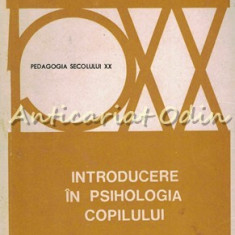 Introducere In Psihologia Copilului - Paula A. Osterrieth - Tiraj: 3080 Exp.