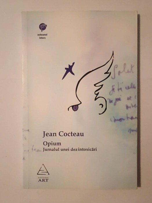 Jean Cocteau - Opium: jurnalul unei dezintoxicări