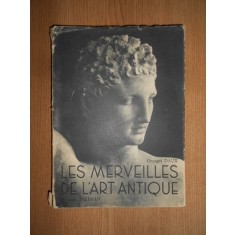 Georges Daux - Les Merveilles de l&#039;art antique. Grece - Rome (1946)