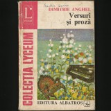 VERSURI POEZIE ȘI PROZĂ - DIMITRIE ANGHEL. &Icirc;N GRĂDINĂ, FANTAZII, FANTOME, OGLINDA FERMECATĂ, POVESTEA CELOR NECĂJIȚI, TRIUMFUL VIEȚII. COLECȚIA LYCEUM, 1978, Albatros