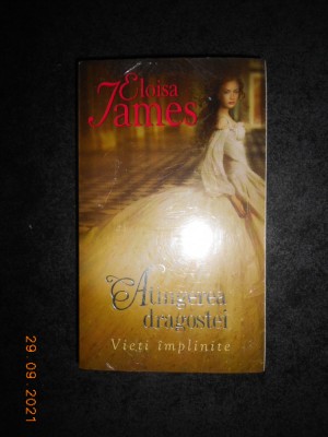 ELOISA JAMES - ATINGEREA DRAGOSTEI. VIETI IMPLINITE foto