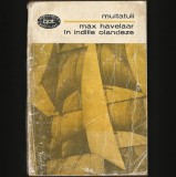 Cumpara ieftin MAX HAVELAAR &Icirc;N INDIILE OLANDEZE - MULTATULI - BPT