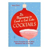 It's Beginning to Look a Lot Like Cocktails