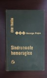 Cum tratăm sindroamele hemoragice - George Popa