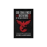 God Challenges the Dictators, Doom of the Nazis Predicted: The Destruction of the Third Reich Foretold by the Director of Swansea Bible College, An In