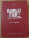 MATEMATICI GENERALE PENTRU SUBINGINERI. CULEGERE DE PROBLEME-D. FILIPESCU, E. GRECU, R. MEDINTU-267913
