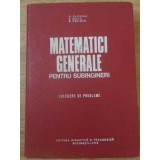 MATEMATICI GENERALE PENTRU SUBINGINERI. CULEGERE DE PROBLEME-D. FILIPESCU, E. GRECU, R. MEDINTU-338211