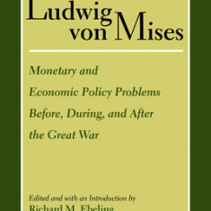 Monetary and Economic Policy Problems Before, During, and After the Great War