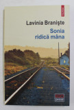 SONIA RIDICA MANA - roman de LAVINIA BRANISTE , 2019
