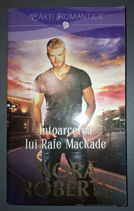 Nora Roberts&nbsp;-&nbsp;Intoarcerea lui Rafe MacKade