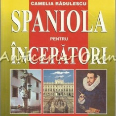 Spaniola Pentru Incepatori - Camelia Radulescu