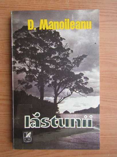 Dumitru Manoileanu - Lastunii (cu autograful si dedicatia autorului)