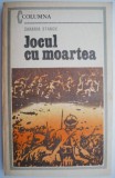 Jocul cu moartea &ndash; Zaharia Stancu - Roman