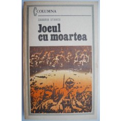 Jocul cu moartea &ndash; Zaharia Stancu